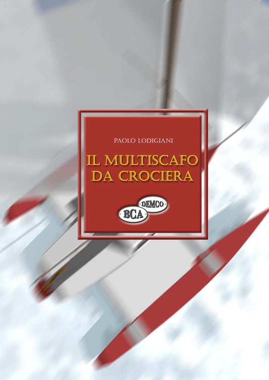 Il multiscafo da crociera